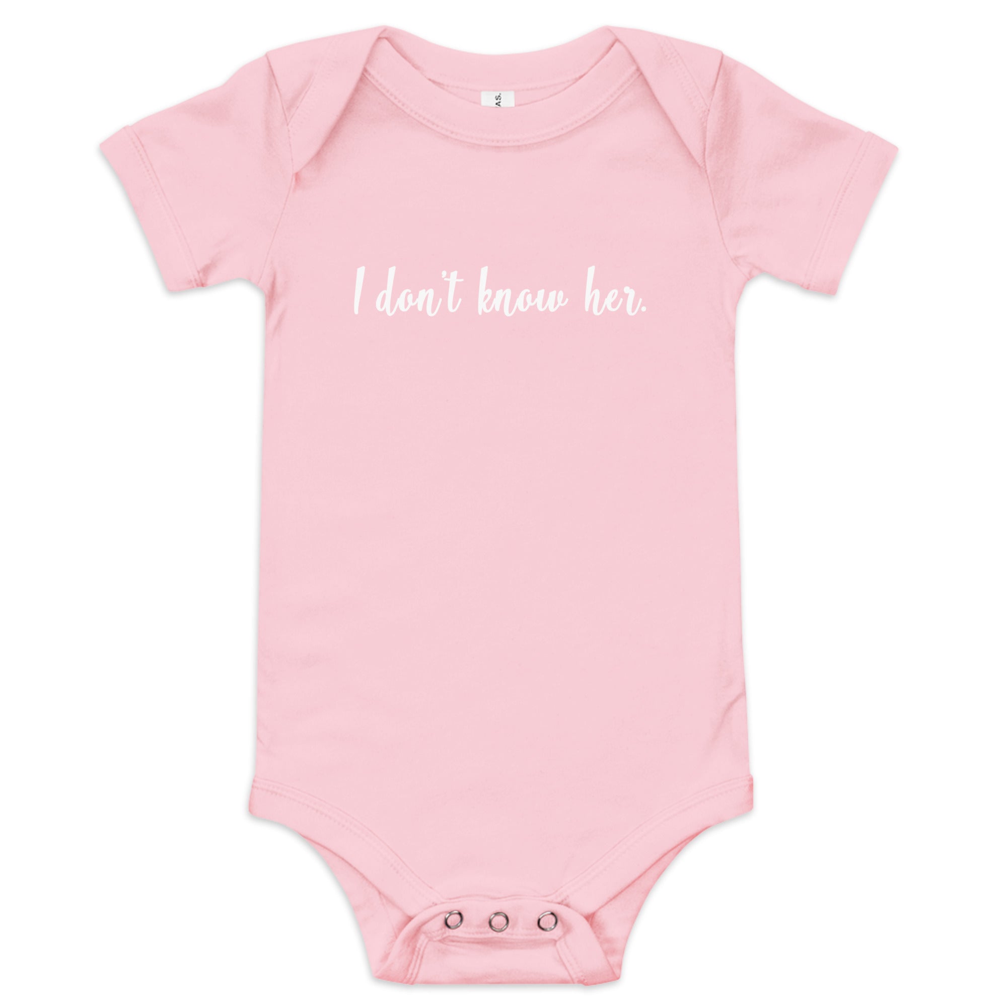 I Don't Know Her Baby Onesie