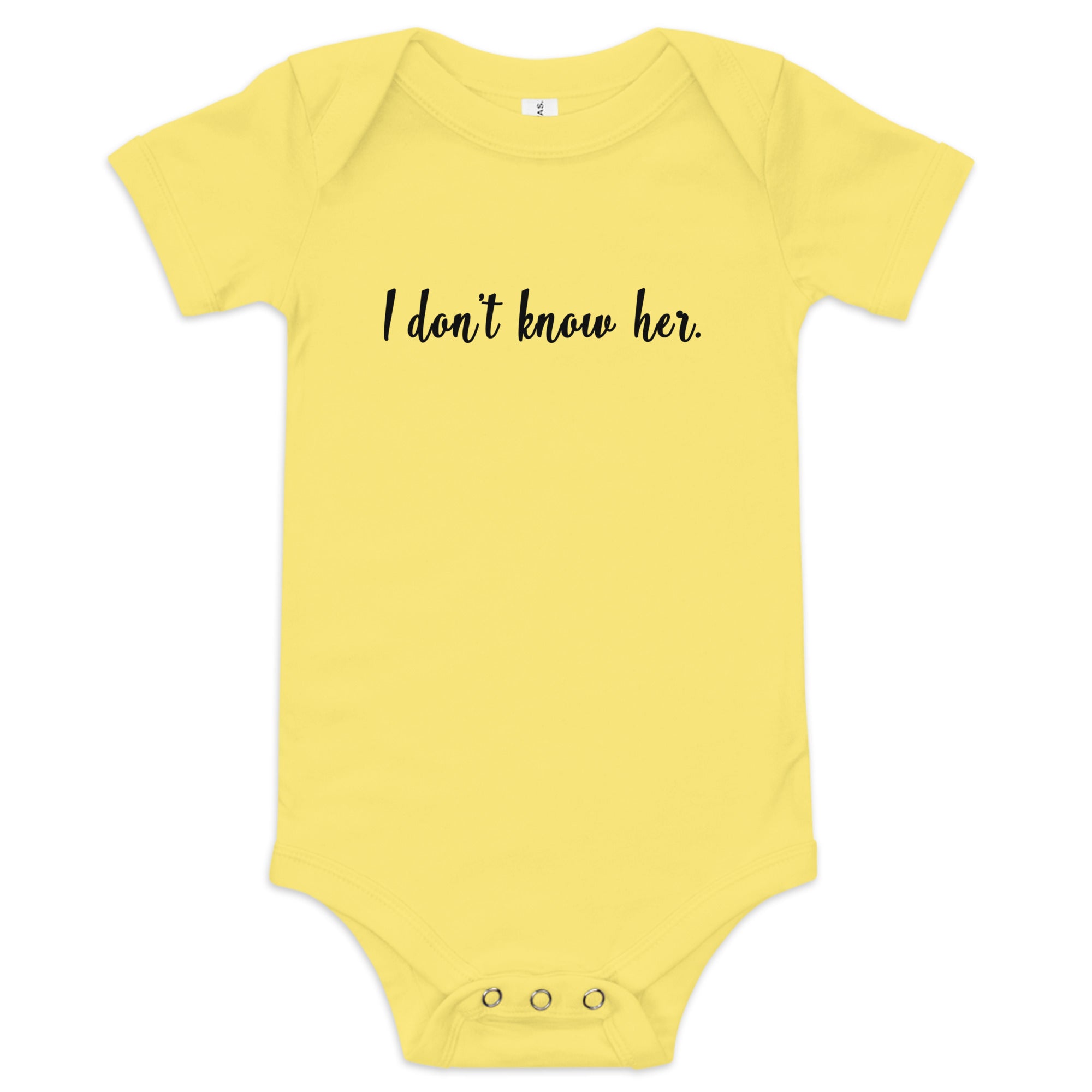 I Don't Know Her Baby Onesie