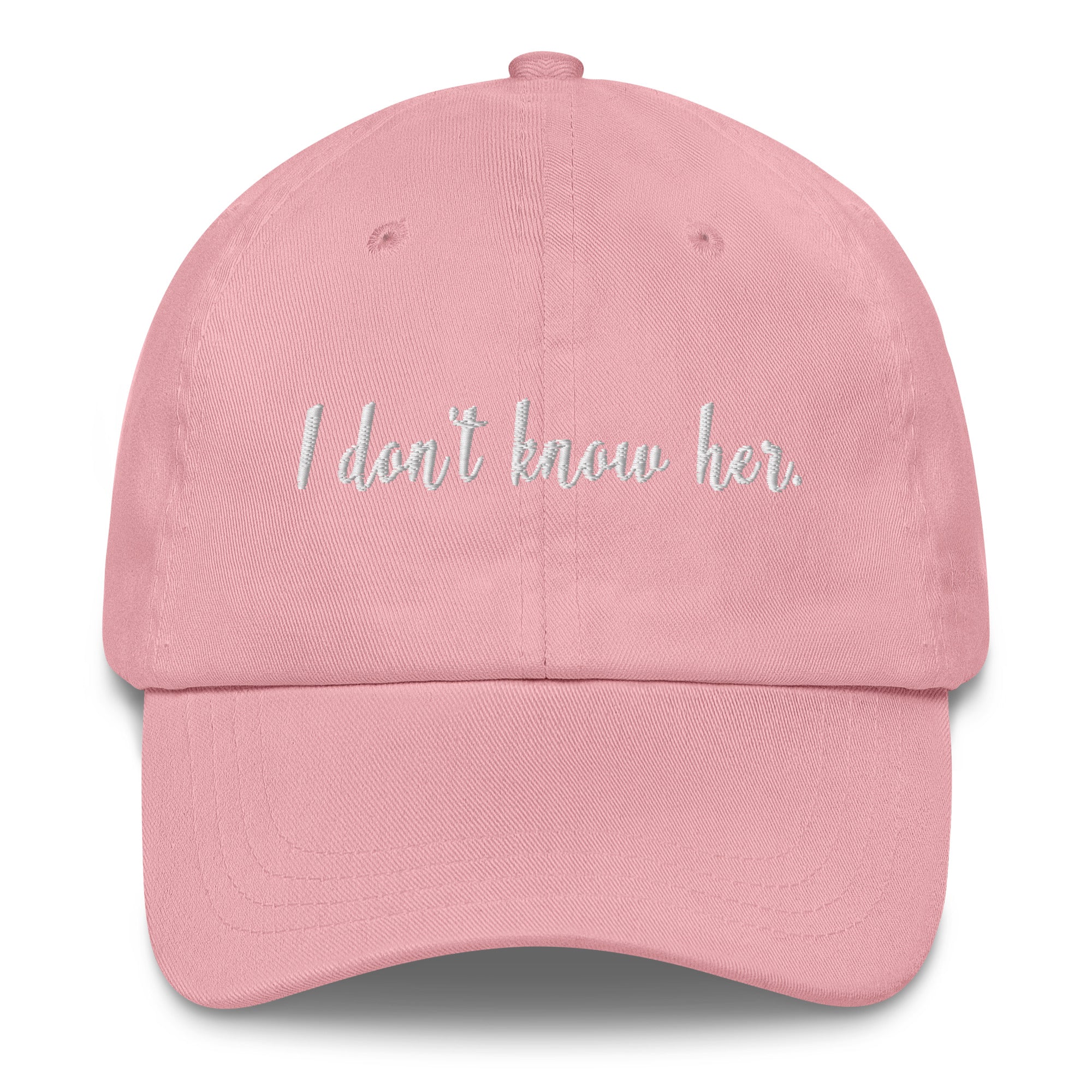 I Don't Know Her Dad Hat