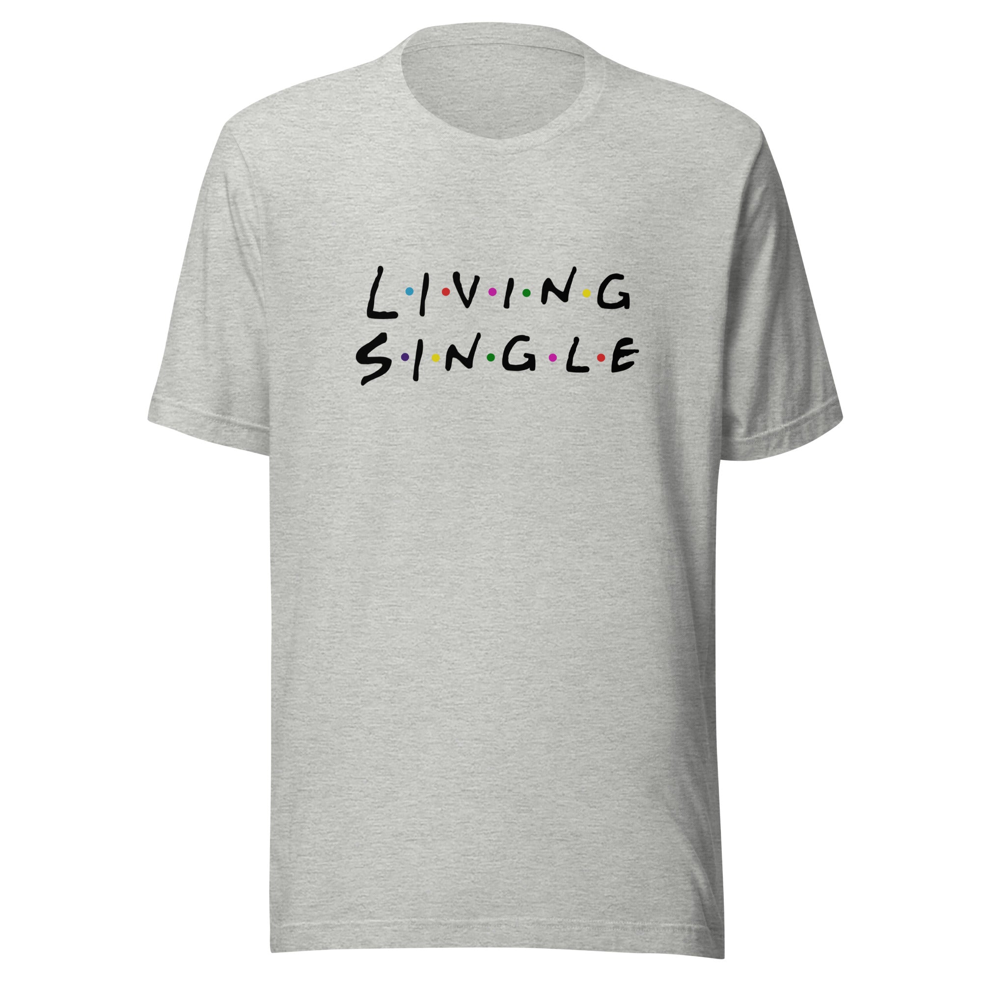 Living Single T-Shirt