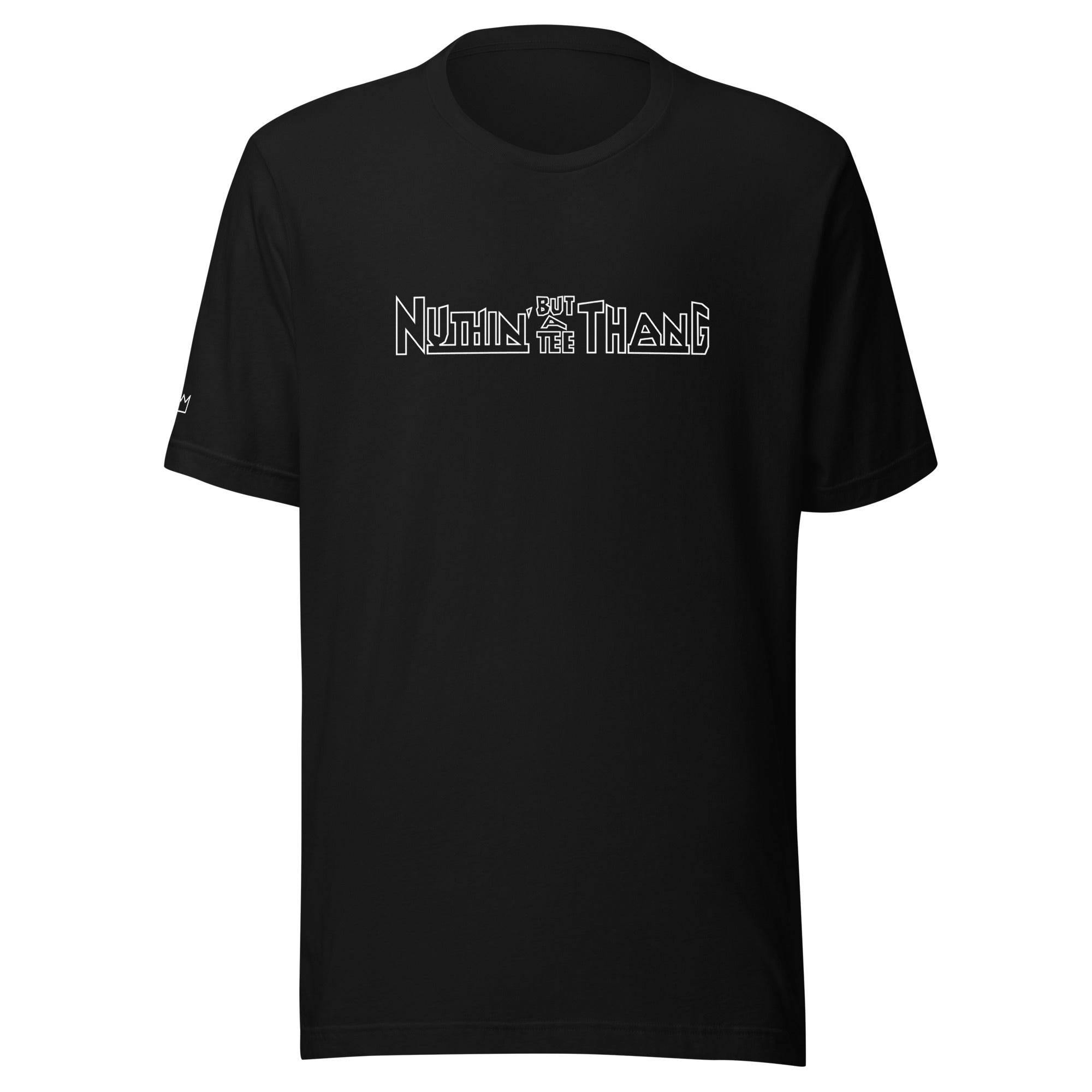 Nuthin' But a Tee Thang T-Shirt