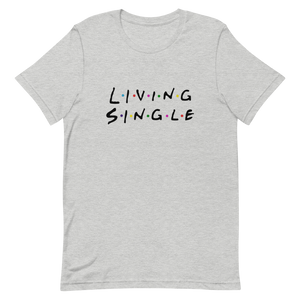 Living Single Unisex T-Shirt